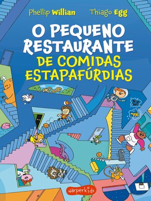 cover image of O Pequeno Restaurante de comidas estapafúrdias – O segundo livro da série O Pequeno Restaurante